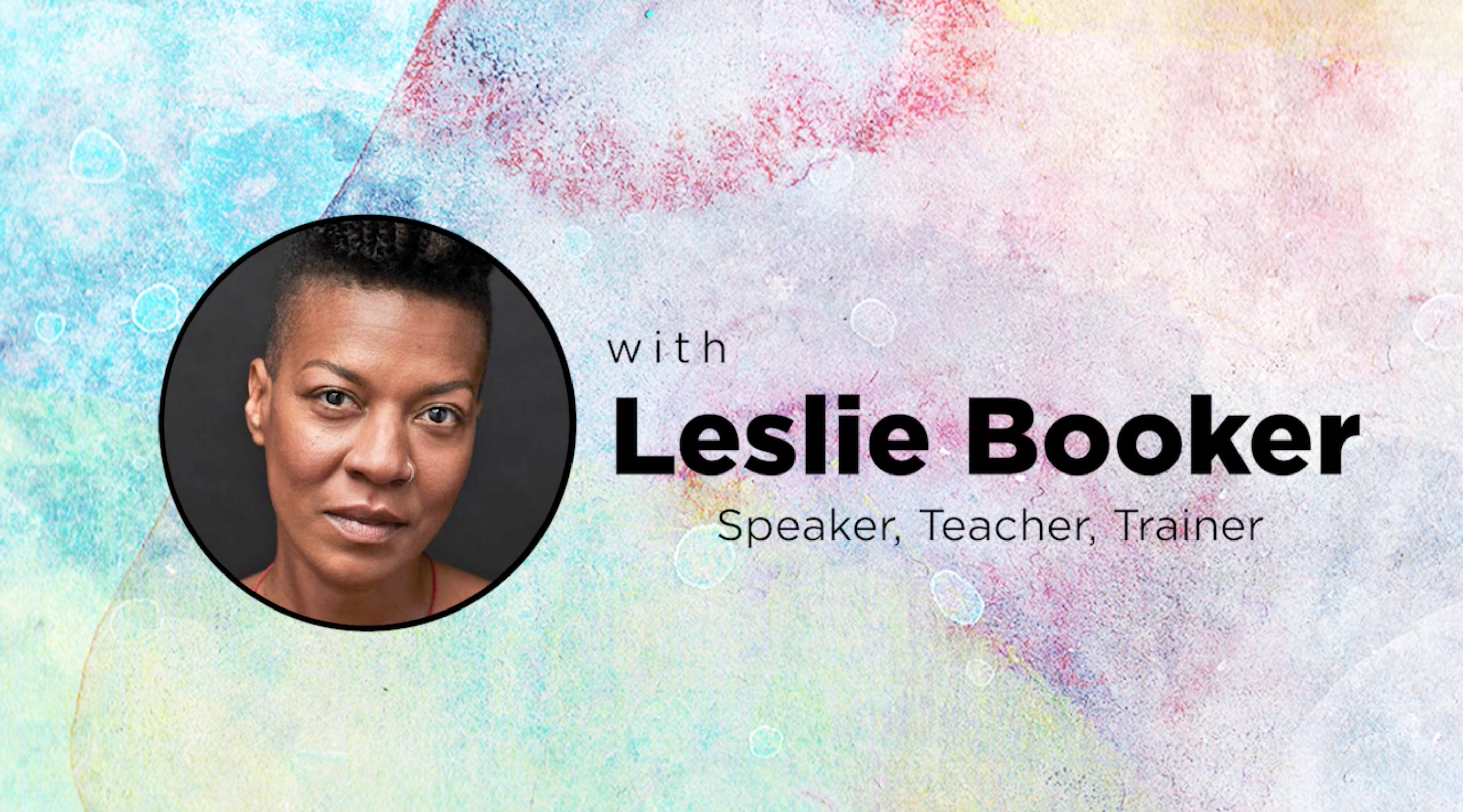 Leslie Booker | Speaker, Teacher, Trainer | Moving Conversations Online with Kriste Peoples